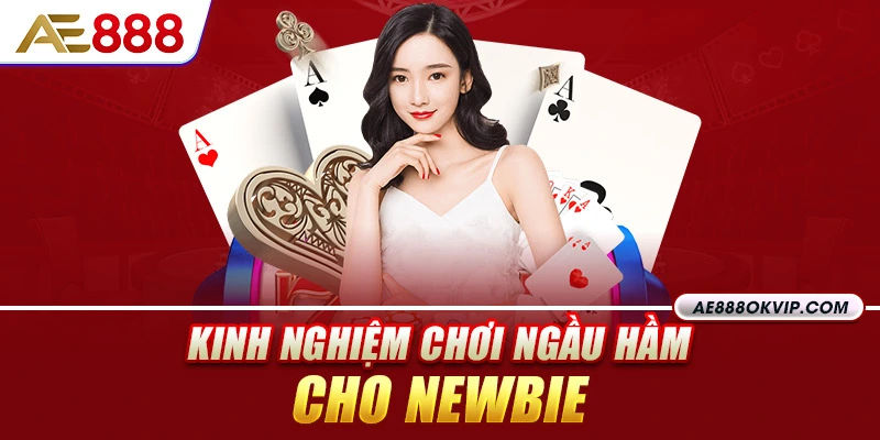 Kinh nghiệm chơi Ngầu Hầm để chiến thắng cho newbie