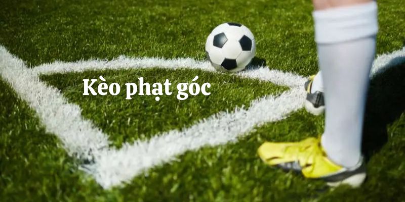 Kèo phạt góc cwin