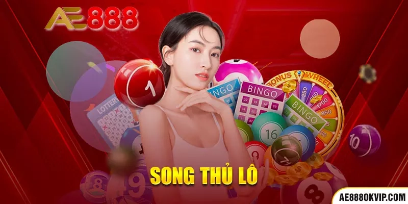 Song thủ lô là gì?