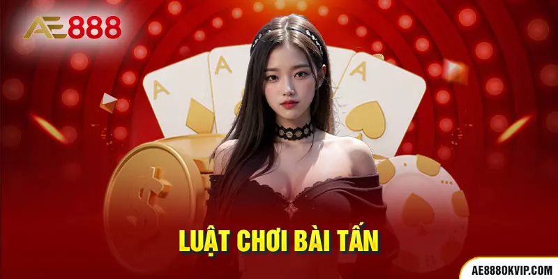 Luật chơi bài tấn