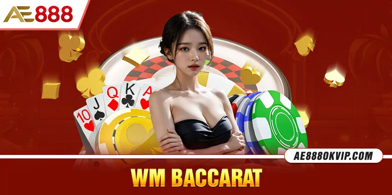 WM baccarat-  Điểm đến của các đại gia đua top