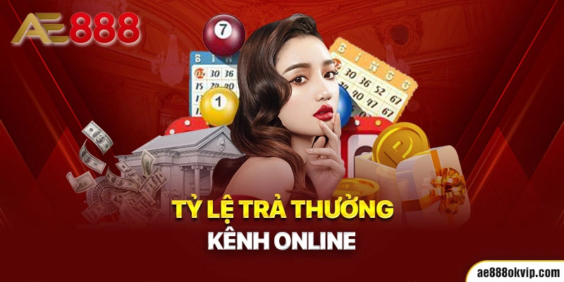 Tỉ lệ trả thưởng tại kênh online