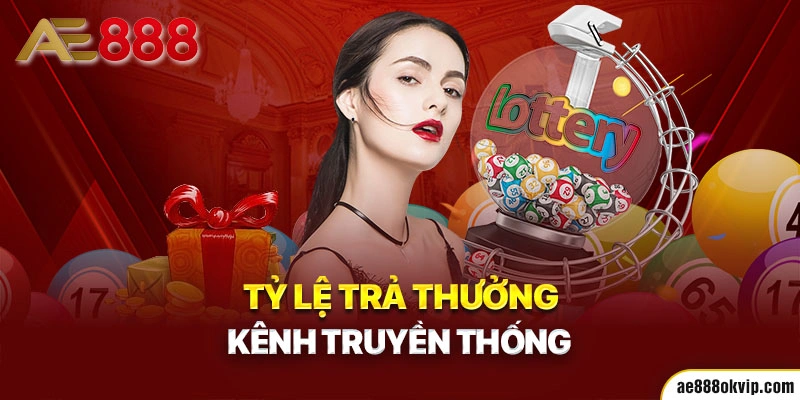 Tỉ lệ trả thưởng tại kênh truyền thống