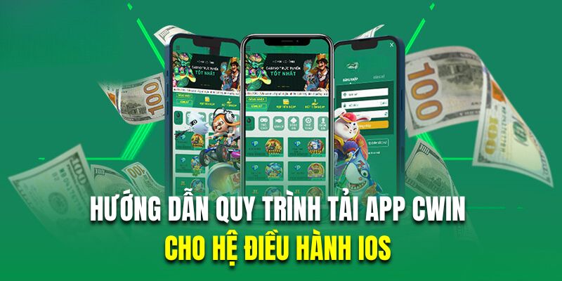 Hướng dẫn tải app cwin cho ios