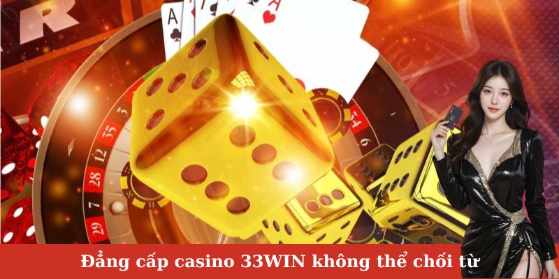 Đẳng cấp casino không thể chối từ